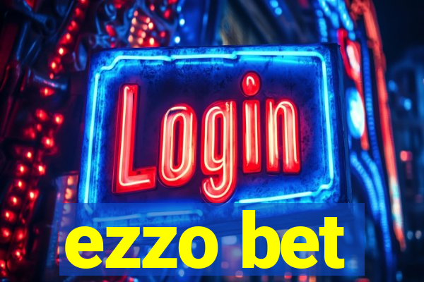 ezzo bet