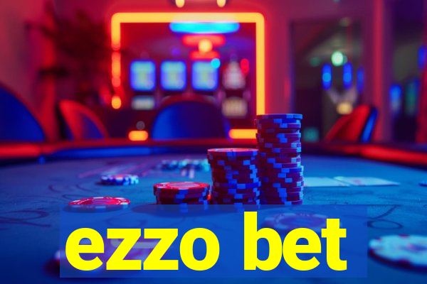 ezzo bet