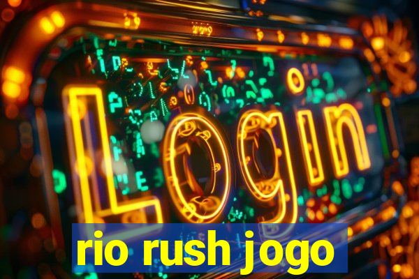 rio rush jogo