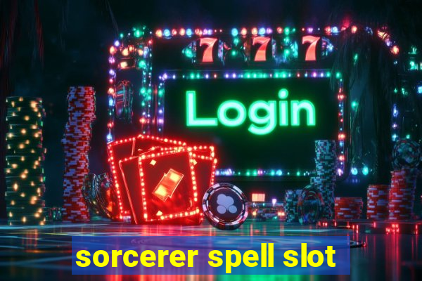 sorcerer spell slot