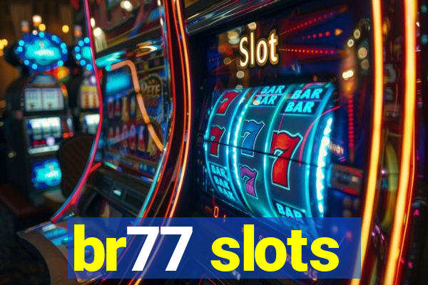 br77 slots