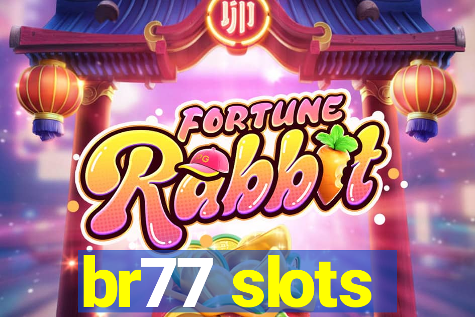 br77 slots