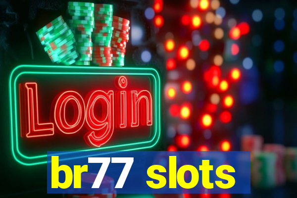 br77 slots