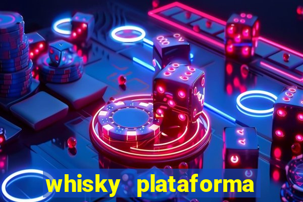 whisky plataforma de jogos