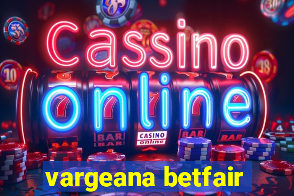 vargeana betfair