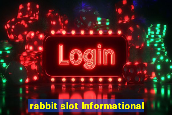 rabbit slot Informational