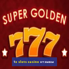 1x slots casino отзывы