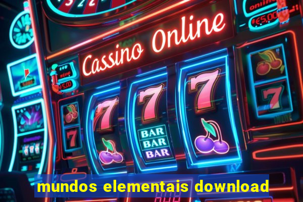 mundos elementais download