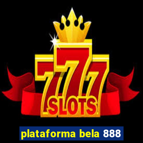 plataforma bela 888