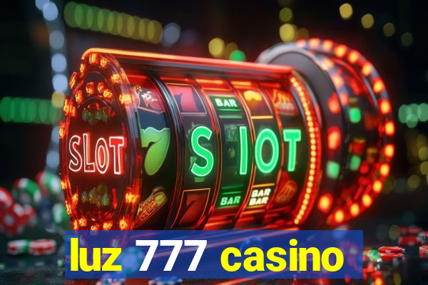 luz 777 casino