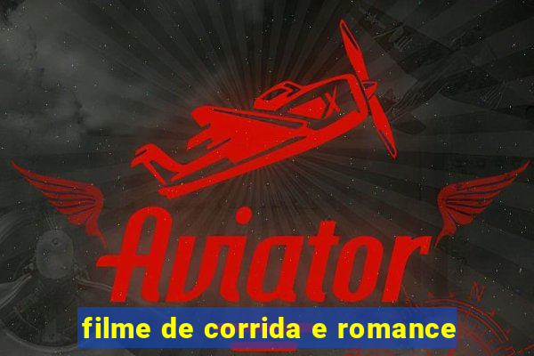 filme de corrida e romance