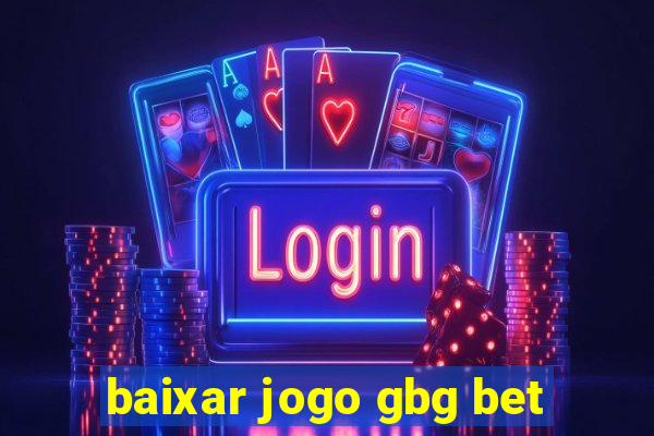 baixar jogo gbg bet