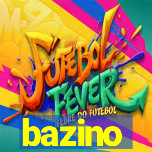 bazino