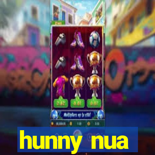 hunny nua