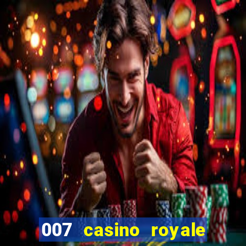 007 casino royale assistir topflix