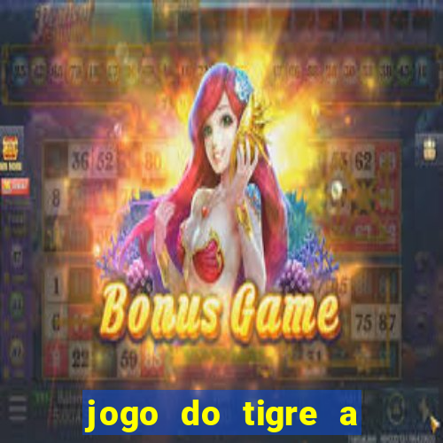 jogo do tigre a partir de 5 reais