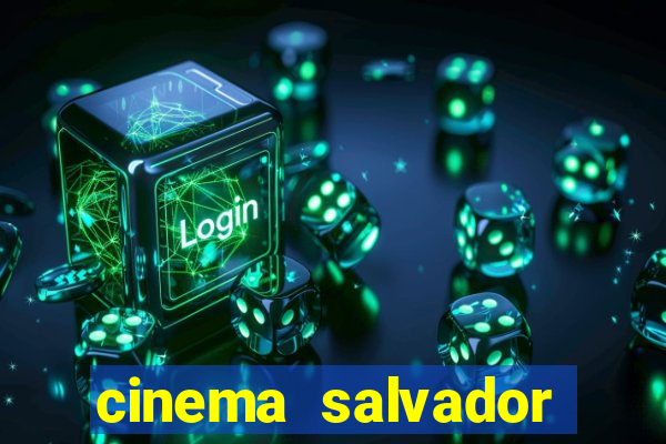 cinema salvador shopping norte