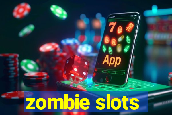 zombie slots