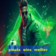 pinata wins melhor horário para jogar