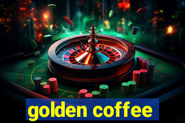 golden coffee