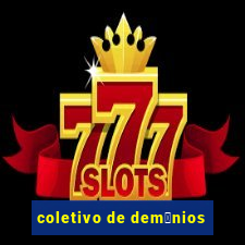 coletivo de dem么nios