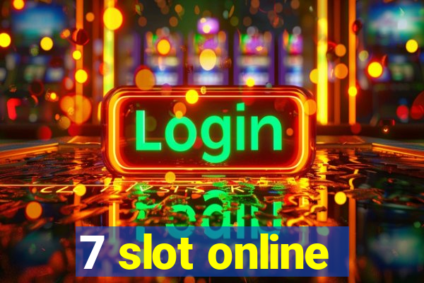 7 slot online