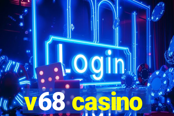 v68 casino