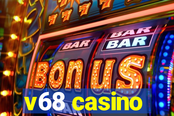 v68 casino