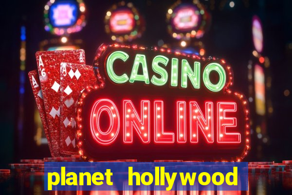 planet hollywood vegas casino