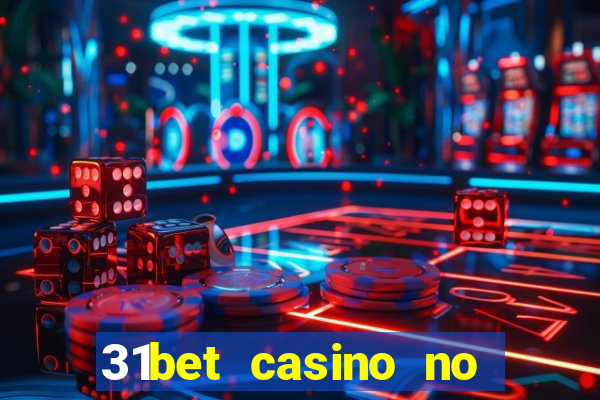 31bet casino no deposit bonus