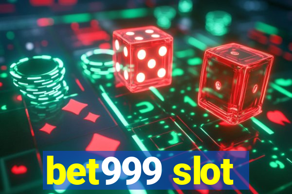 bet999 slot