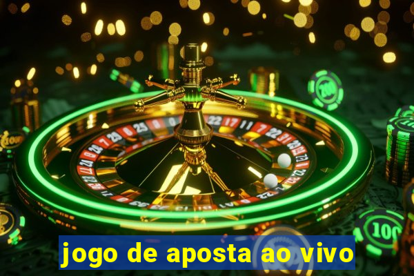 jogo de aposta ao vivo