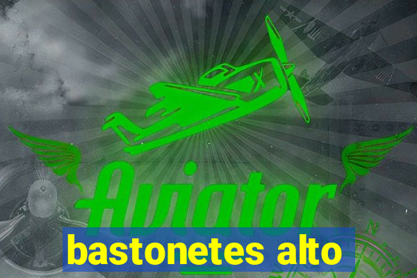 bastonetes alto