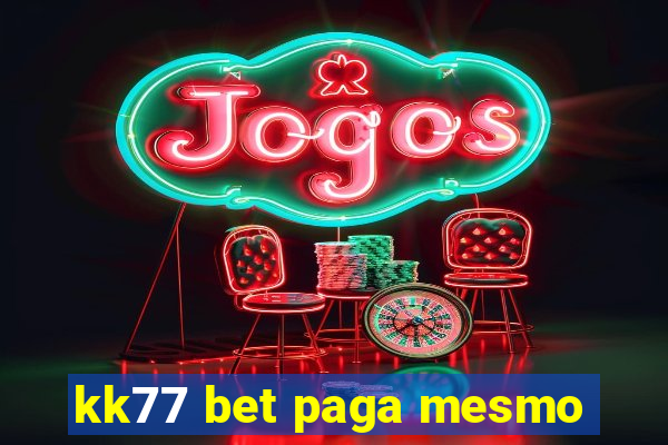 kk77 bet paga mesmo