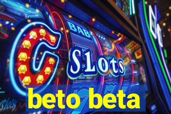 beto beta