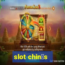 slot chin锚s