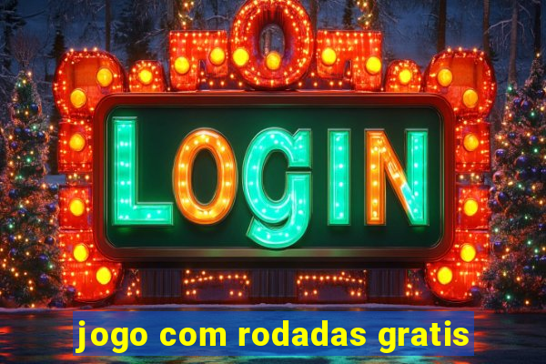 jogo com rodadas gratis