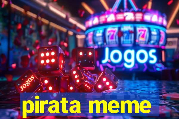 pirata meme