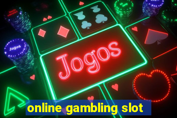 online gambling slot