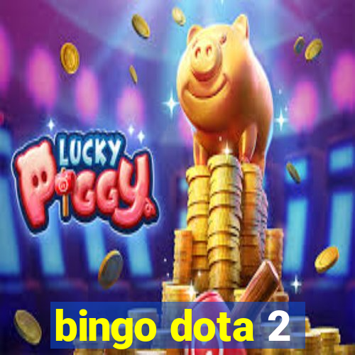 bingo dota 2