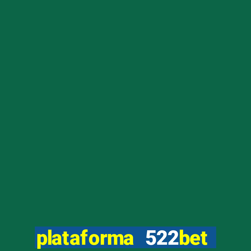 plataforma 522bet 茅 confi谩vel