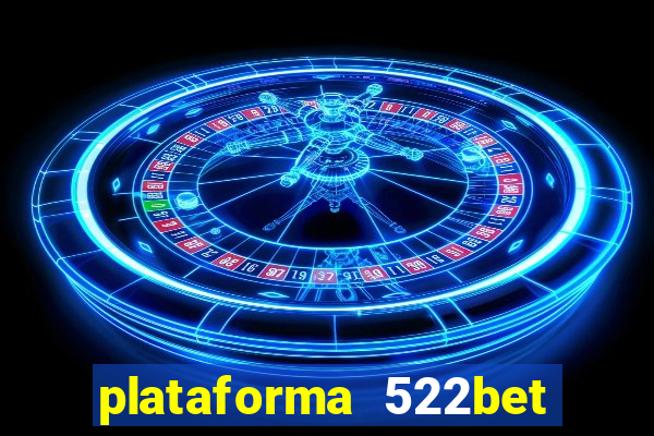 plataforma 522bet 茅 confi谩vel