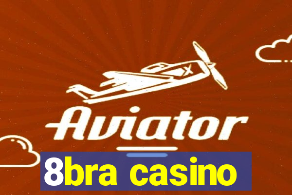 8bra casino