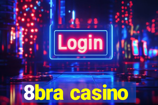 8bra casino