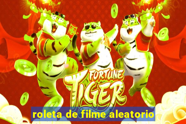 roleta de filme aleatorio