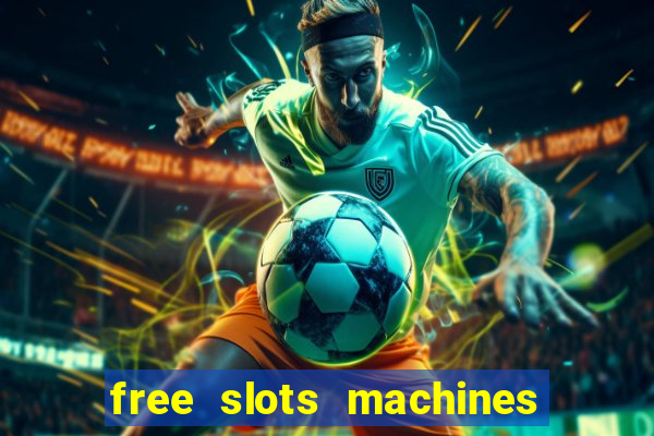 free slots machines las vegas