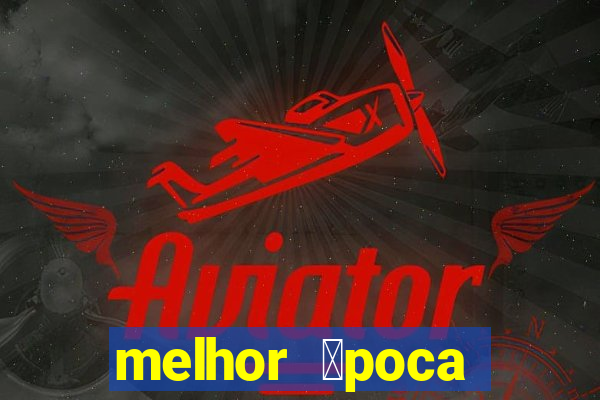 melhor 茅poca aurora boreal