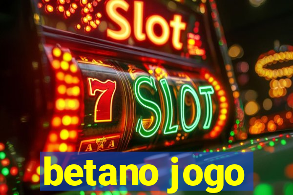 betano jogo