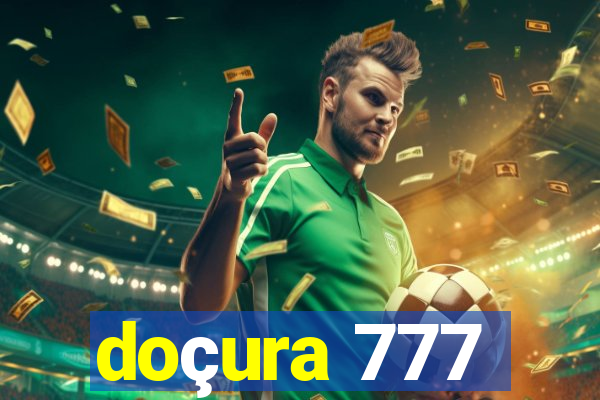 doçura 777