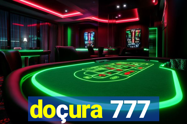 doçura 777